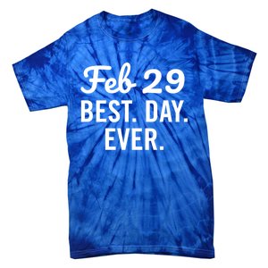 February 29 The Best Leap Day Leap Year Birthday Gift Tie-Dye T-Shirt