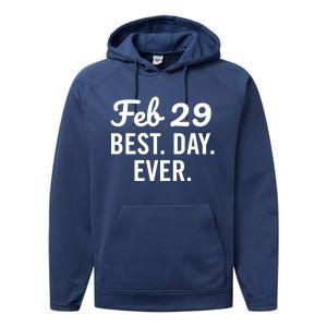 February 29 The Best Leap Day Leap Year Birthday Gift Performance Fleece Hoodie