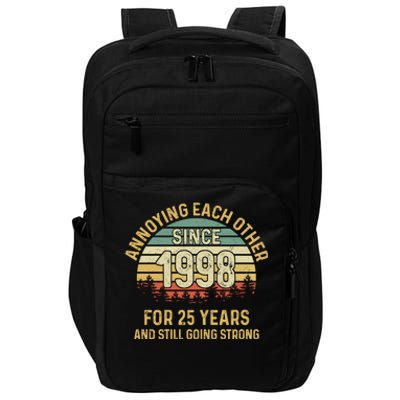 Funny 25th Wedding Anniversary Annoying Each Other Since 1998 Impact Tech Backpack