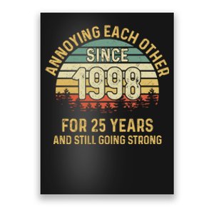 Funny 25th Wedding Anniversary Annoying Each Other Since 1998 Poster