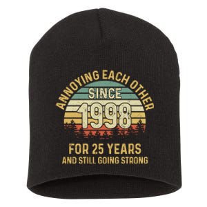 Funny 25th Wedding Anniversary Annoying Each Other Since 1998 Short Acrylic Beanie