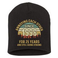 Funny 25th Wedding Anniversary Annoying Each Other Since 1998 Short Acrylic Beanie