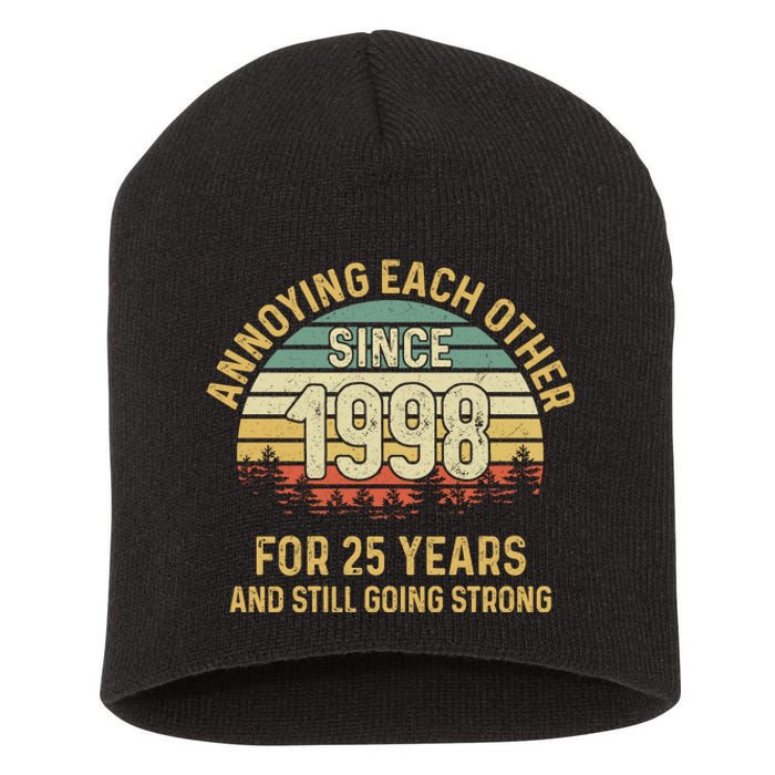 Funny 25th Wedding Anniversary Annoying Each Other Since 1998 Short Acrylic Beanie