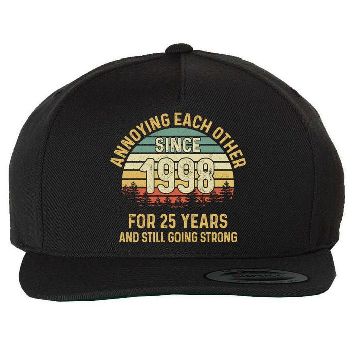 Funny 25th Wedding Anniversary Annoying Each Other Since 1998 Wool Snapback Cap