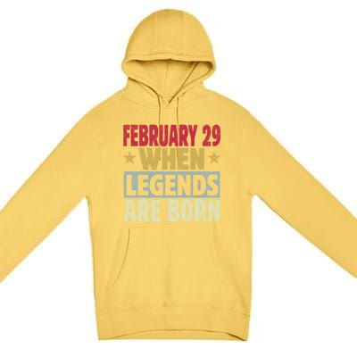 February 29 When Legends Are Born Premium Pullover Hoodie