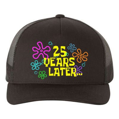 Funny 25 Years Later 25th Birthday Party 25 Year Old Meme Gift Yupoong Adult 5-Panel Trucker Hat