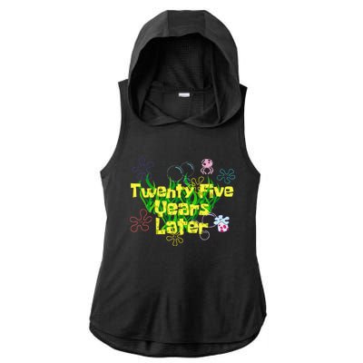 Funny 25 Year Old Twenty Five Years Later 25th Birthday Gift Ladies PosiCharge Tri-Blend Wicking Draft Hoodie Tank