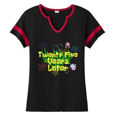 Funny 25 Year Old Twenty Five Years Later 25th Birthday Gift Ladies Halftime Notch Neck Tee