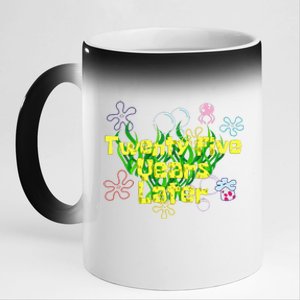 Funny 25 Year Old Twenty Five Years Later 25th Birthday Gift 11oz Black Color Changing Mug