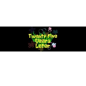 Funny 25 Year Old Twenty Five Years Later 25th Birthday Gift Bumper Sticker