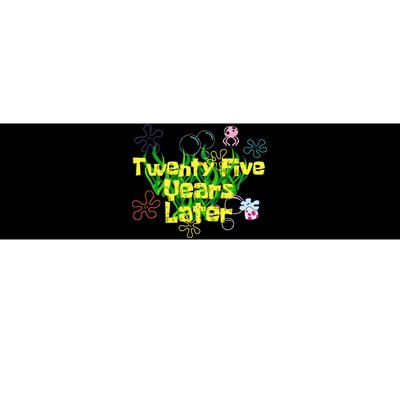 Funny 25 Year Old Twenty Five Years Later 25th Birthday Gift Bumper Sticker