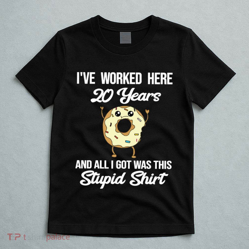 Funny 20 Year Work Anniversary Appreciation Saying Joke 20th T-Shirt