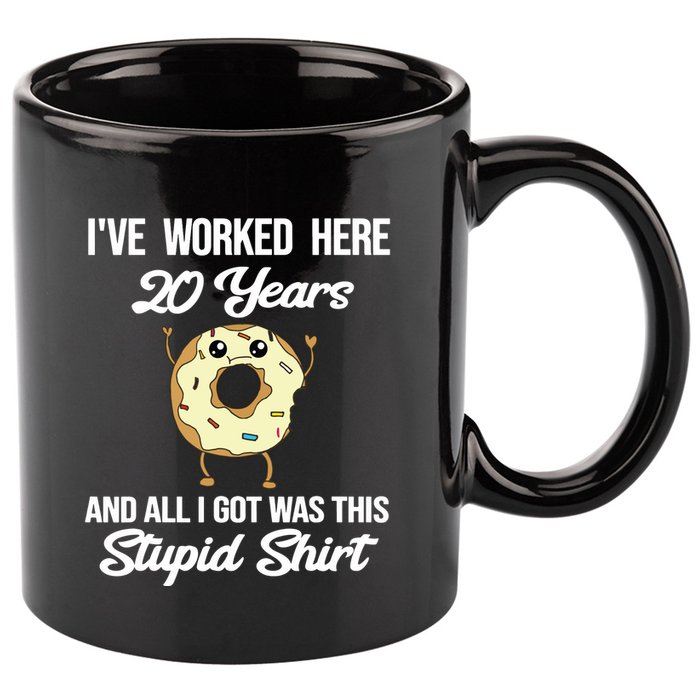 Funny 20 Year Work Anniversary Appreciation Saying Joke 20th 11oz C Handle Ceramic Mug