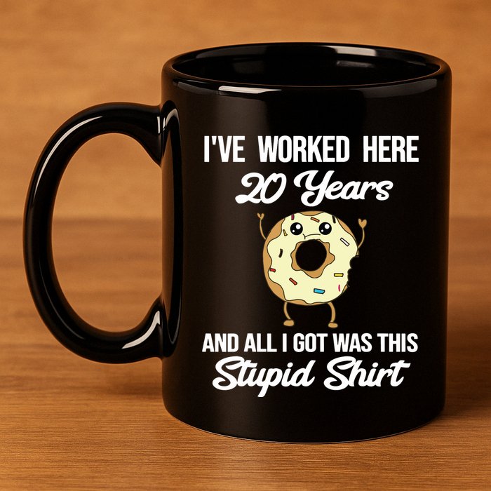 Funny 20 Year Work Anniversary Appreciation Saying Joke 20th 11oz C Handle Ceramic Mug