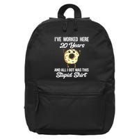 Funny 20 Year Work Anniversary Appreciation Saying Joke 20th 16 in Basic Backpack