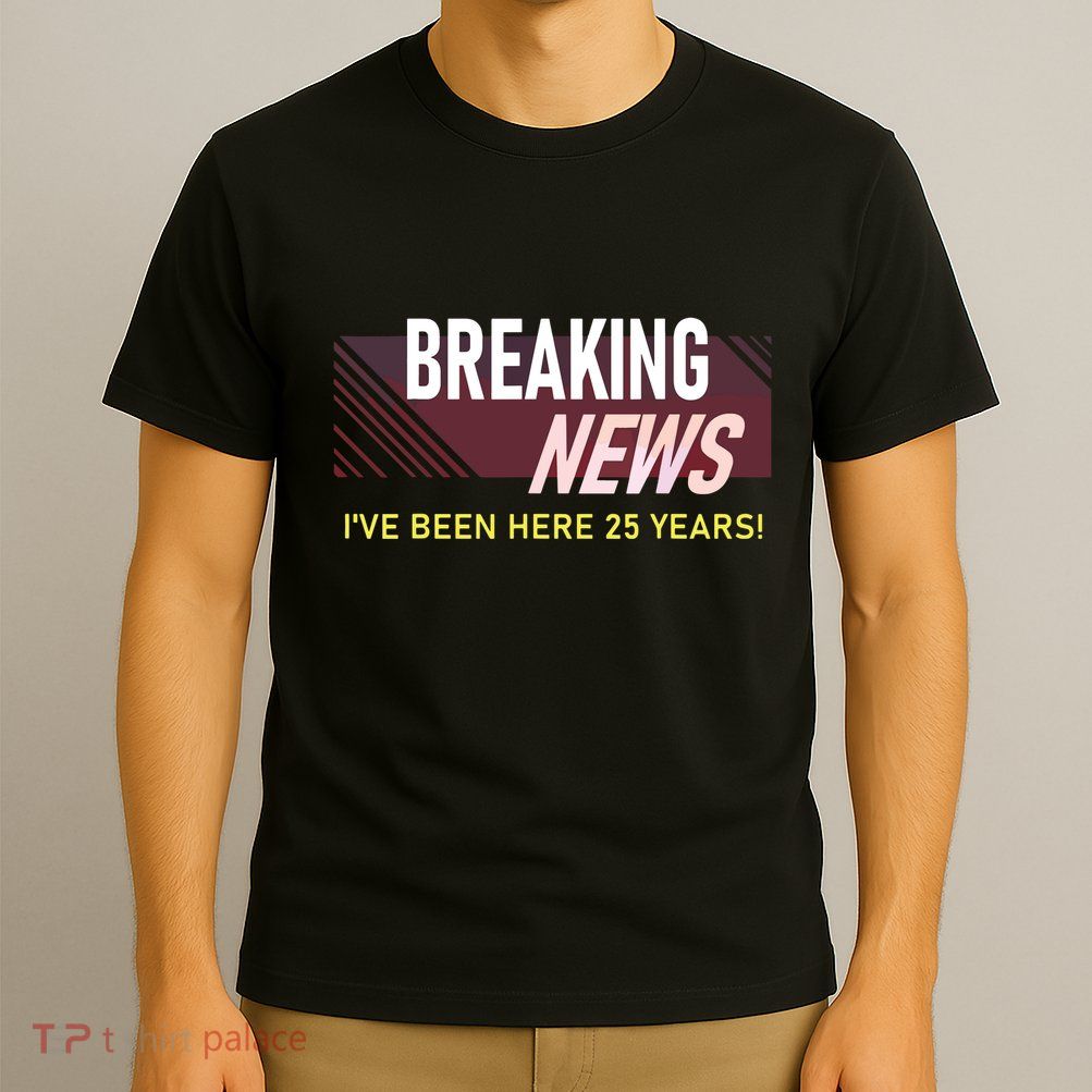 Funny 25 Year Work Anniversary 25th Employee Appreciation T-Shirt