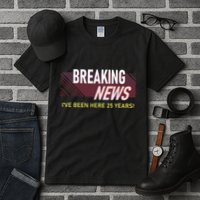 Funny 25 Year Work Anniversary 25th Employee Appreciation Tall T-Shirt