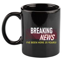 Funny 25 Year Work Anniversary 25th Employee Appreciation 11oz C Handle Ceramic Mug
