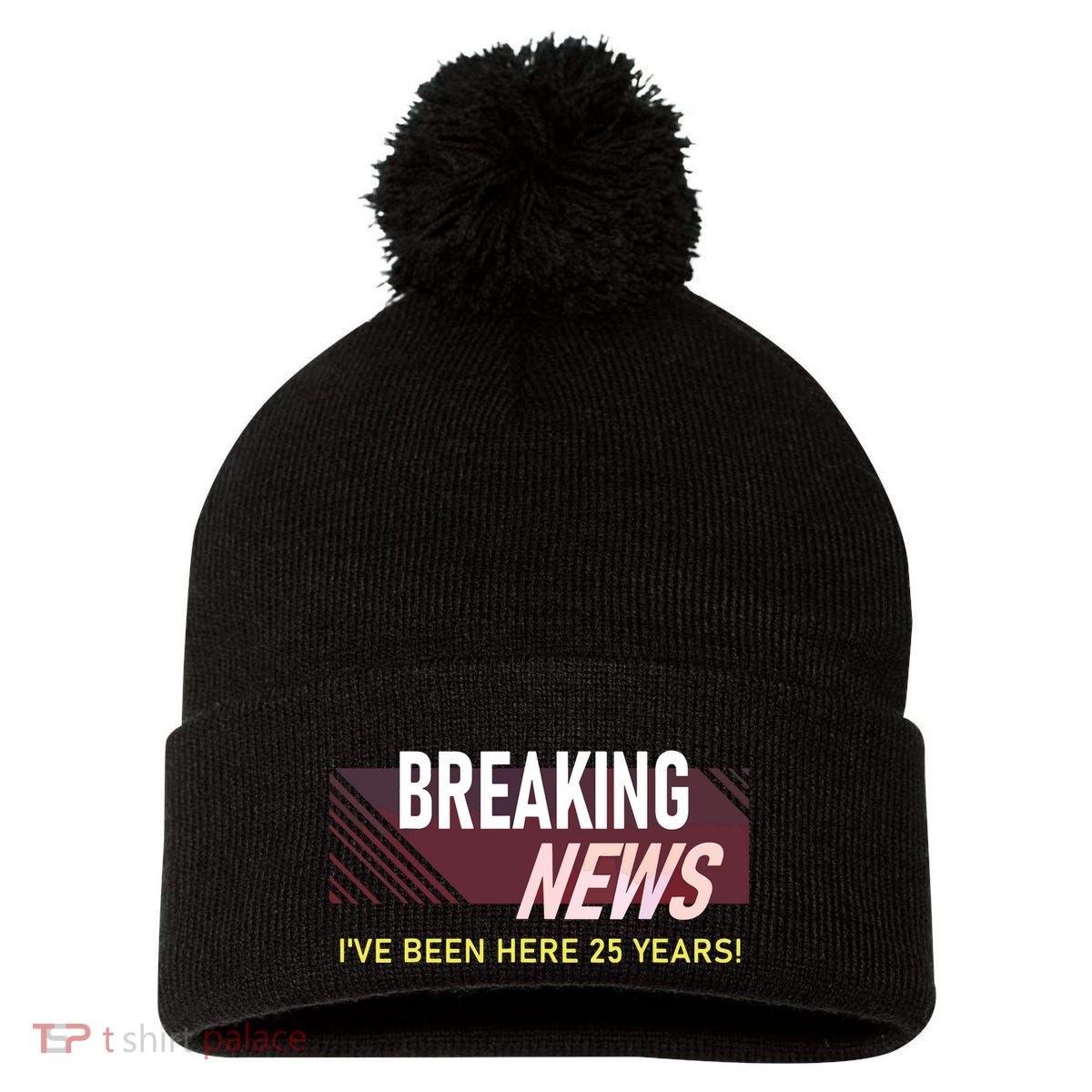 Funny 25 Year Work Anniversary 25th Employee Appreciation Pom Pom 12in Knit Beanie