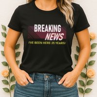 Funny 25 Year Work Anniversary 25th Employee Appreciation Womens T-Shirt