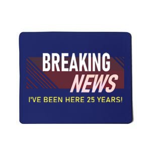 Funny 25 Year Work Anniversary 25th Employee Appreciation Mousepad