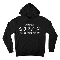 Friends 30th 40th 50th Birthday Squad Hoodie