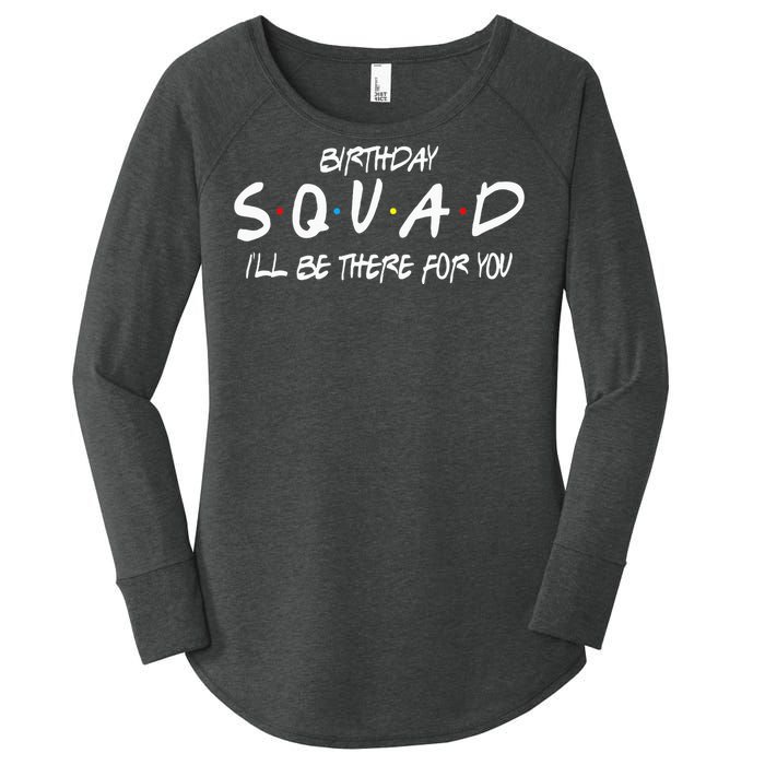 Friends 30th 40th 50th Birthday Squad Women's Perfect Tri Tunic Long Sleeve Shirt