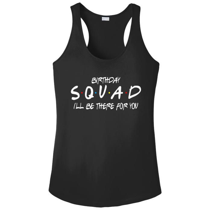 Friends 30th 40th 50th Birthday Squad Ladies PosiCharge Competitor Racerback Tank