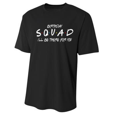 Friends 30th 40th 50th Birthday Squad Performance Sprint T-Shirt