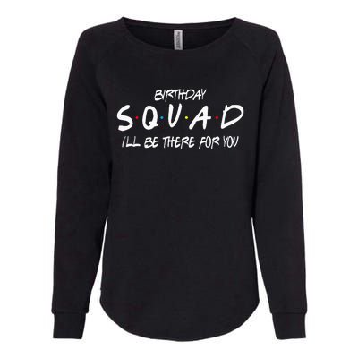 Friends 30th 40th 50th Birthday Squad Womens California Wash Sweatshirt