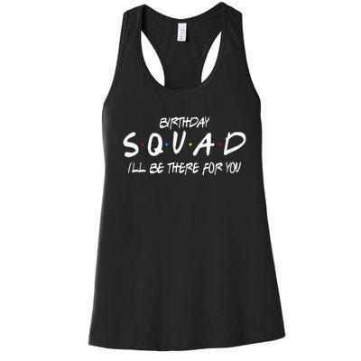 Friends 30th 40th 50th Birthday Squad Women's Racerback Tank