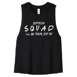 Friends 30th 40th 50th Birthday Squad Women's Racerback Cropped Tank