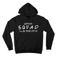 Friends 30th 40th 50th Birthday Squad Tall Hoodie