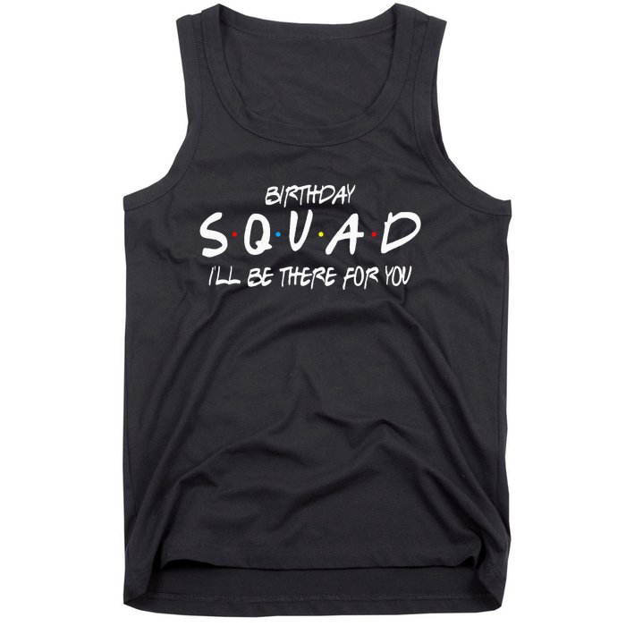 Friends 30th 40th 50th Birthday Squad Tank Top