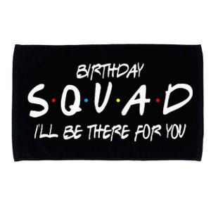 Friends 30th 40th 50th Birthday Squad Microfiber Hand Towel