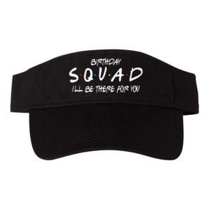 Friends 30th 40th 50th Birthday Squad Valucap Bio-Washed Visor