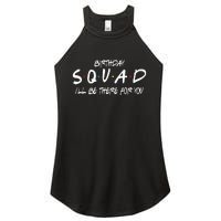 Friends 30th 40th 50th Birthday Squad Women's Perfect Tri Rocker Tank