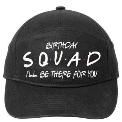 Friends 30th 40th 50th Birthday Squad 7-Panel Snapback Hat