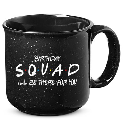 Friends 30th 40th 50th Birthday Squad 15oz Campfire Ceramic Mug