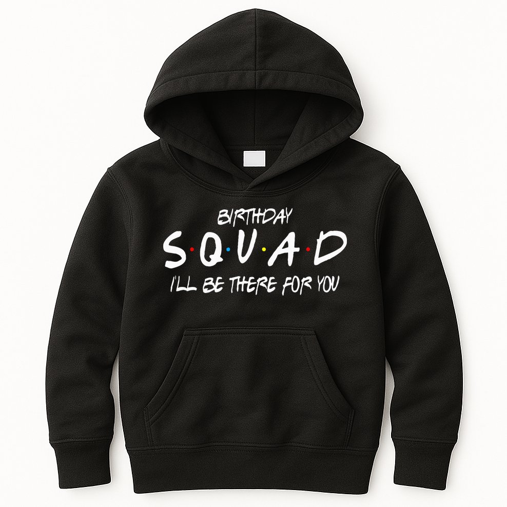 Friends 30th 40th 50th Birthday Squad Kids Hoodie