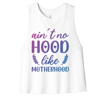 Family 365 AinT No Hood Like A Motherhood Mom Graphic Gift Women's Racerback Cropped Tank