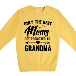 Family 365 Best Moms Get Promoted To Grandma Mothers Day Gift Premium Crewneck Sweatshirt