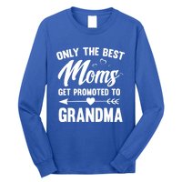 Family 365 Best Moms Get Promoted To Grandma Mothers Day Gift Long Sleeve Shirt