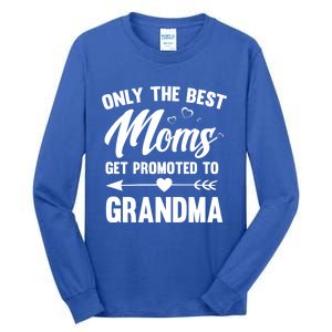 Family 365 Best Moms Get Promoted To Grandma Mothers Day Gift Tall Long Sleeve T-Shirt