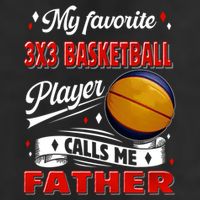 Favorite 3x3 Basketball Player Calls Me Father Funny Gift Cool Comfort Performance Bucket Hat