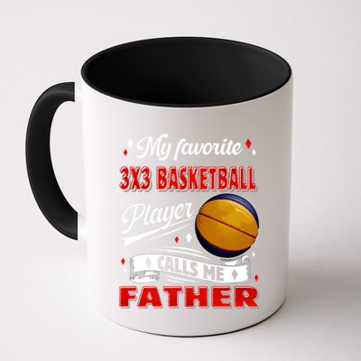 Favorite 3x3 Basketball Player Calls Me Father Funny Gift Mug