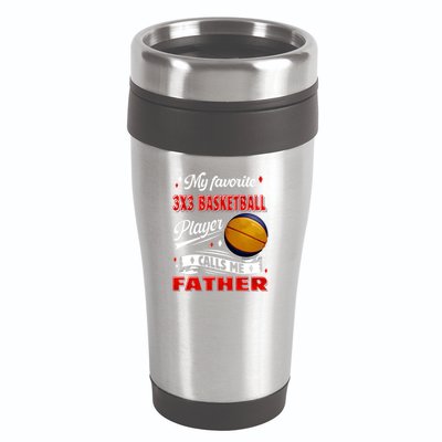 Favorite 3x3 Basketball Player Calls Me Father Funny Gift 16oz Travel Tumbler