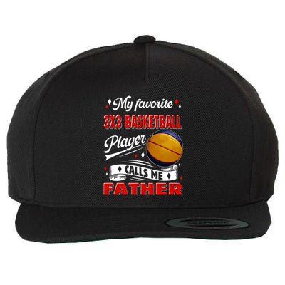 Favorite 3x3 Basketball Player Calls Me Father Funny Gift Wool Snapback Cap