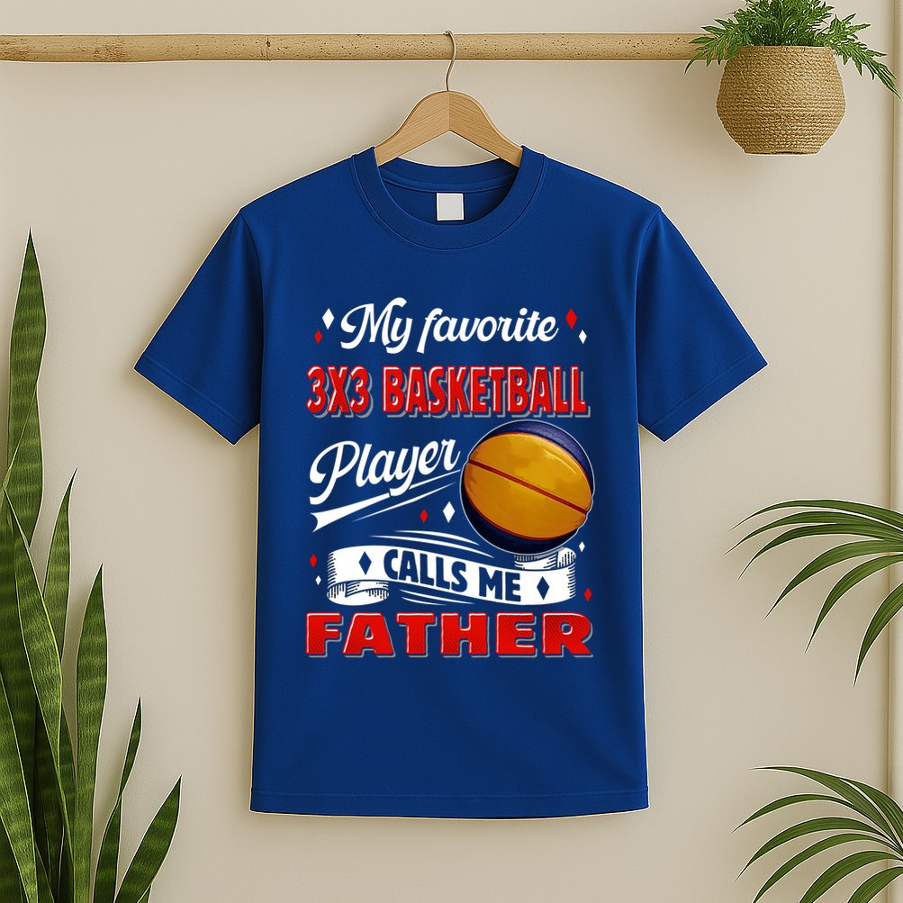 Favorite 3x3 Basketball Player Calls Me Father Funny Gift T-Shirt