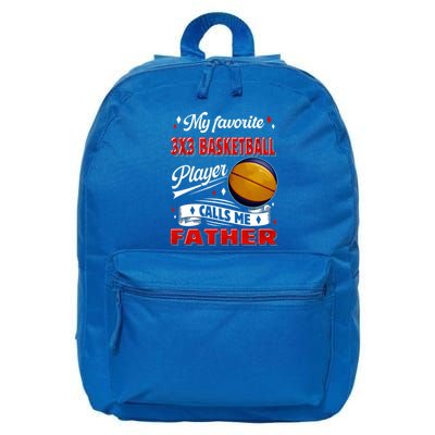 Favorite 3x3 Basketball Player Calls Me Father Funny Gift 16 in Basic Backpack
